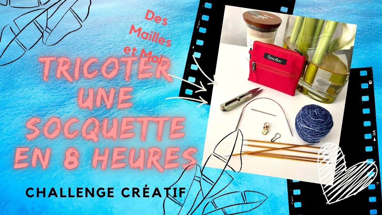 Vlog Challenge créatif : tricoter une socquette en 8 heures - podcast tricot Des Mailles et Moi