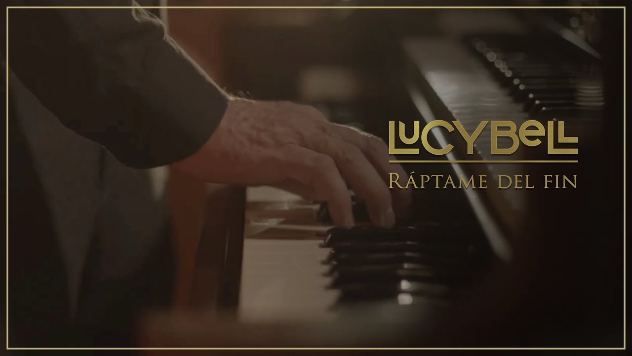 Lucybell - R&aacute;ptame Del Fin [Video Oficial]
