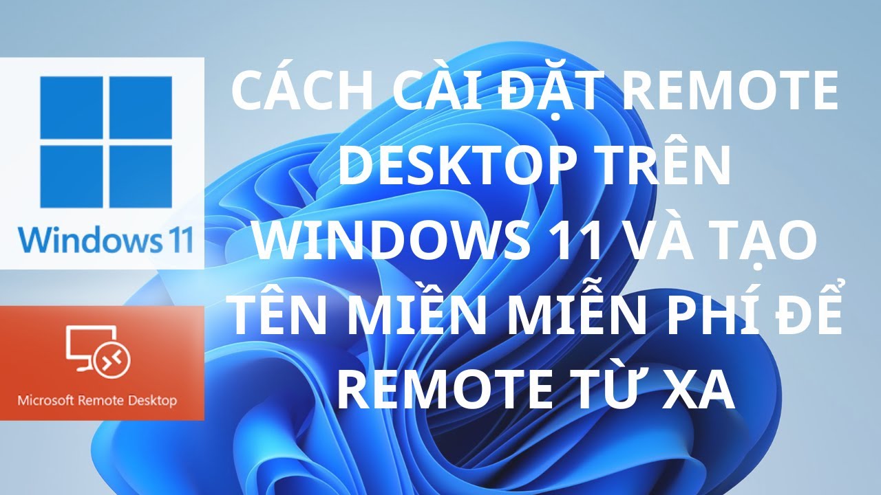 CÀI ĐẶT REMOTE DESKTOP TRÊN WINDOWS 11 VÀ TẠO TÊN MIỀN MIỄN PHÍ ĐỂ REMOTE TỪ XA #windows #laptopsmy