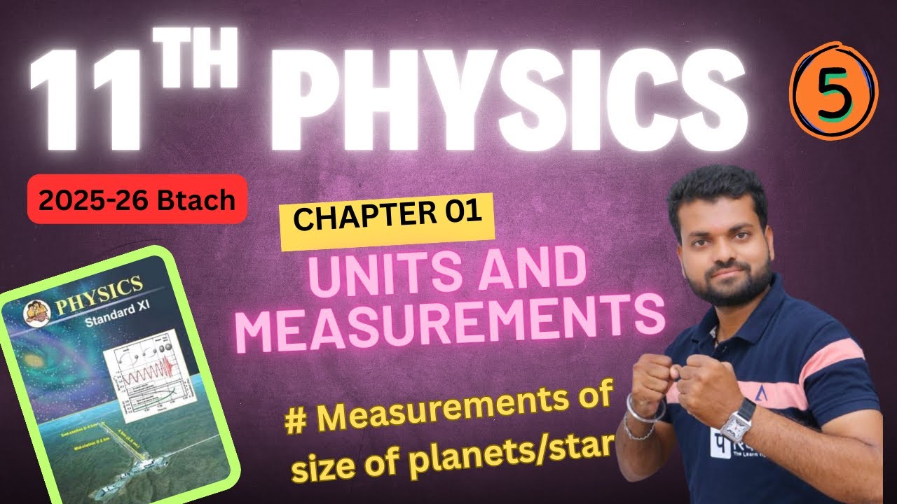 11th physics 2025 2026 ll units and measurements by sp sir ll 11th physics 1st chapter