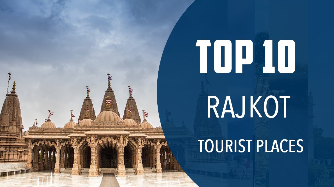 Top 10 Best Tourist Places to Visit in Rajkot | India - English