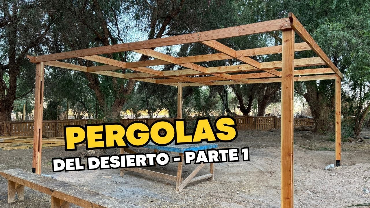 PERGOLAS del DESIERTO - PARTE 1