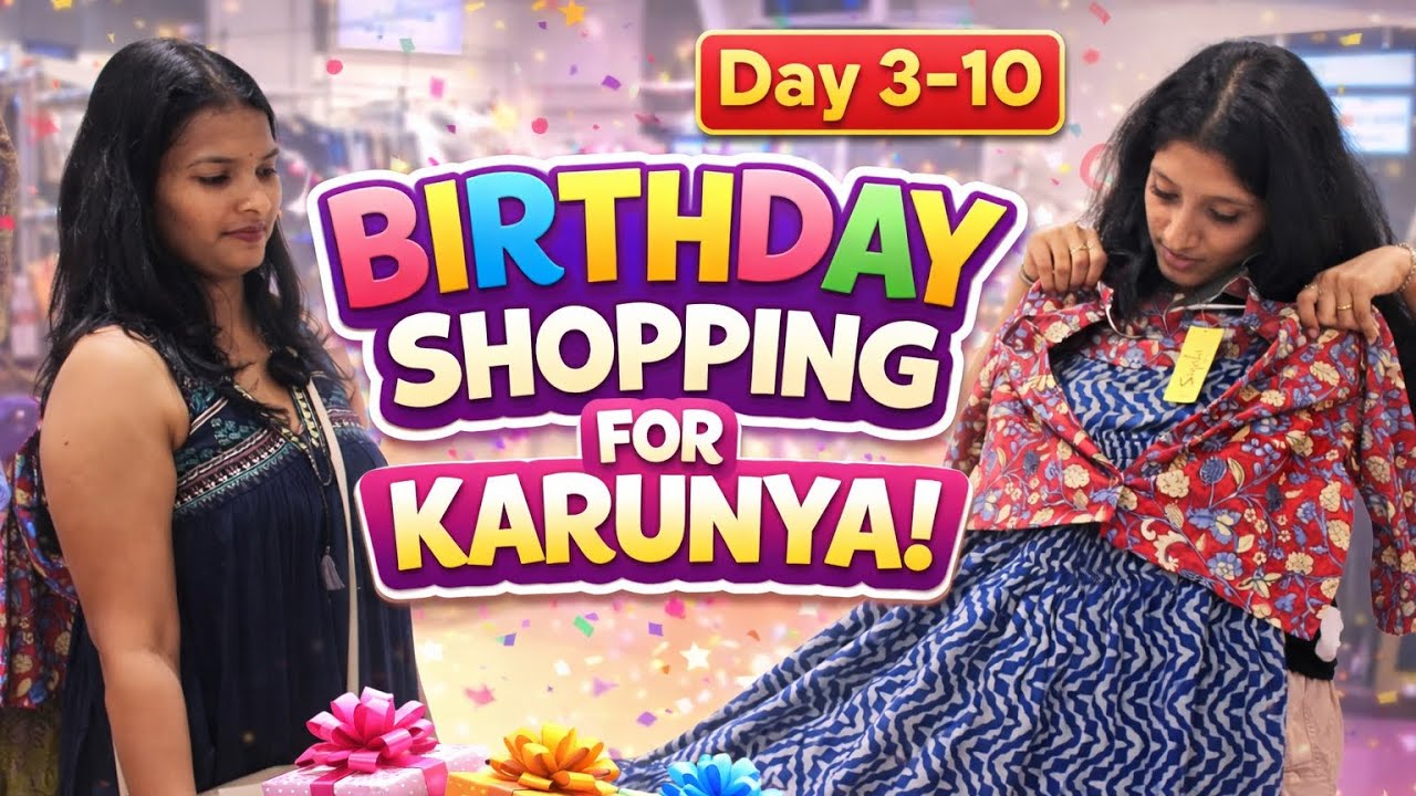 Birthday Shopping for Karunya 🎂🛍️ | Day 3/10