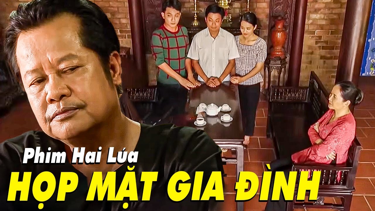 HỌP MẶT GIA ĐÌNH | Phim Hai Lúa 2025 | Hai Lúa Miền Tây | Phim Việt Nam |Phim Việt Nam Miền Tây THVL