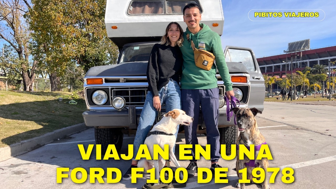 SU CASA ES UNA FORD F100 DE 1978: renuncian a sus trabajos para viajar  @yendoxamerica