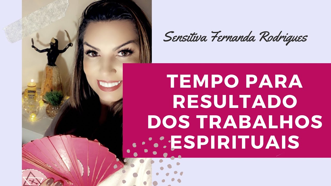Qual tempo para ter resultado nos trabalhos espirituais