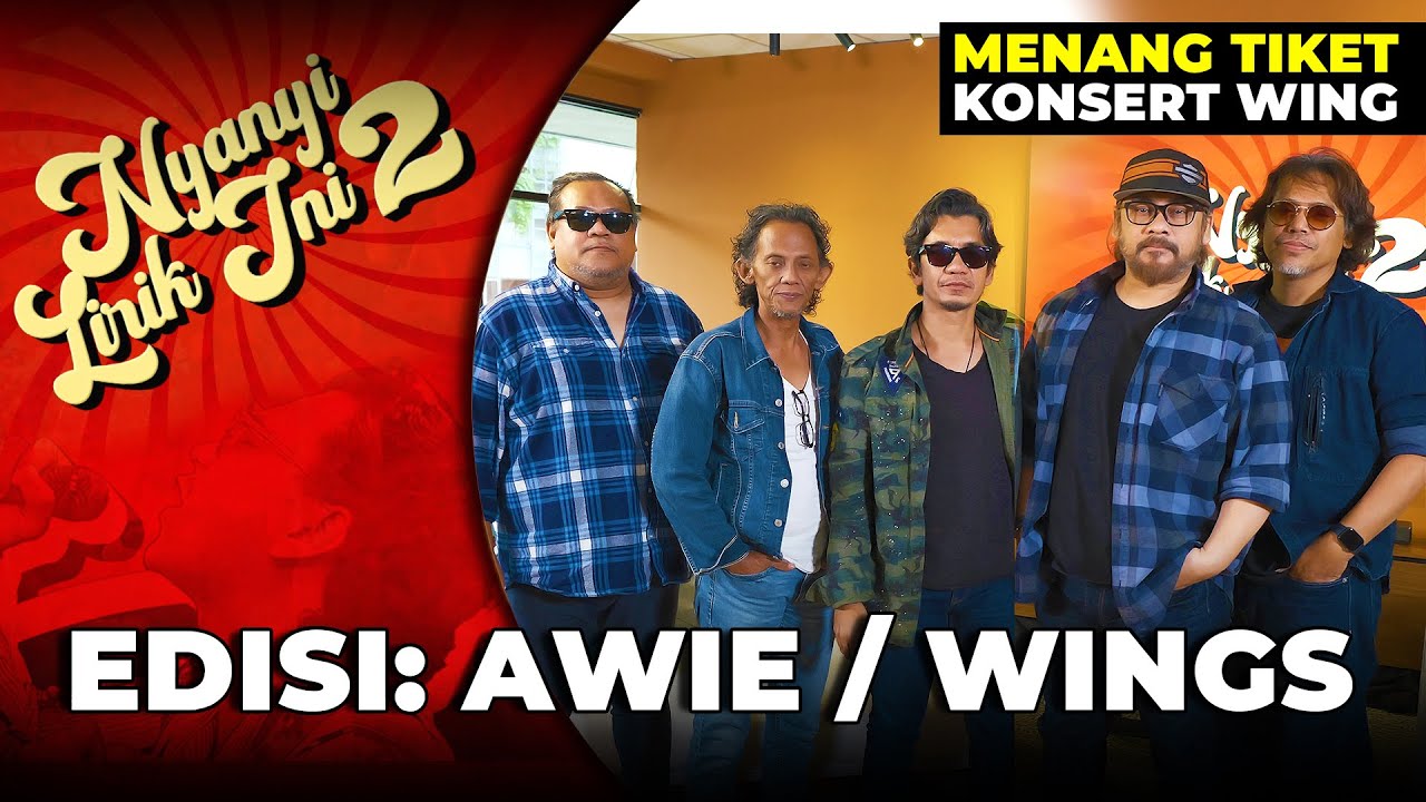 [NYANYI LIRIK INI 2] AWIE TAK KENAL LAGU SENDIRI? WINGS BUAT KONSERT BULAN INI.
