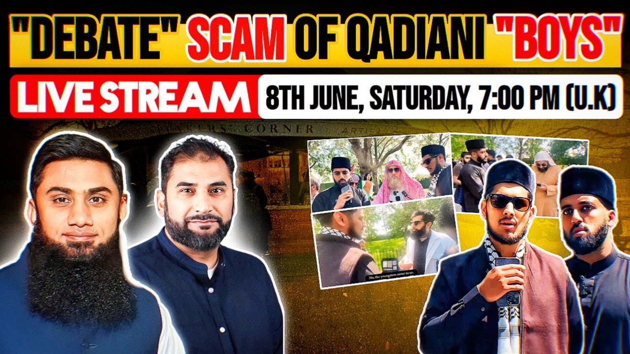 LIVESTREAM｜Deabate SCAM of Qadiani Boys