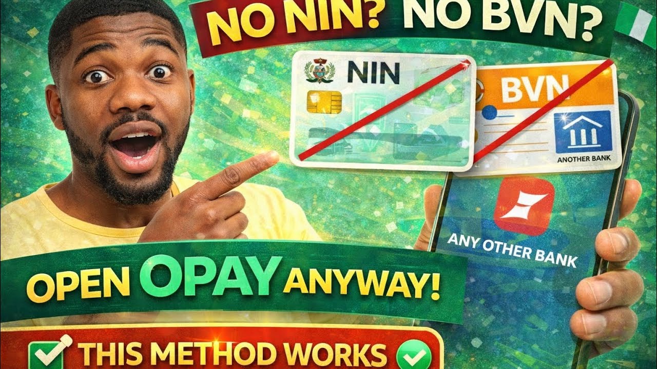 How To Open OPAY Account Without NIN or BVN (Using Another Bank)