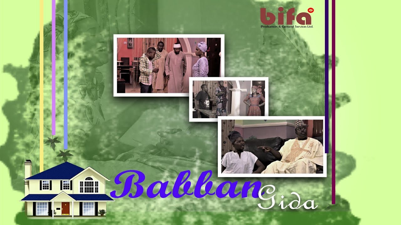 BABBAN GIDA - SERIES EP 25 LATEST HAUSA FILM 2019