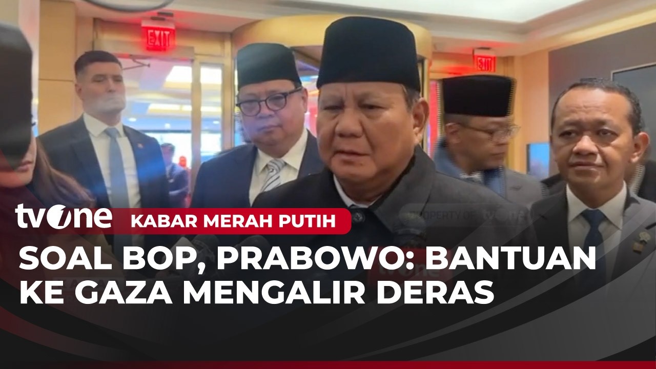 Presiden Prabowo Klaim Ada Kemajuan yang Dicapai BOP, Bantuan Mengalir ke Gaza | Kabar Merah Putih