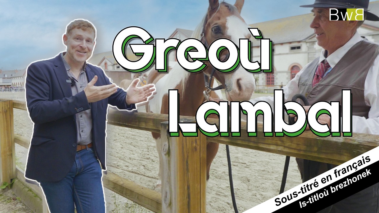 Greoù Lambal 🐴 - 4 Munud e Breizh