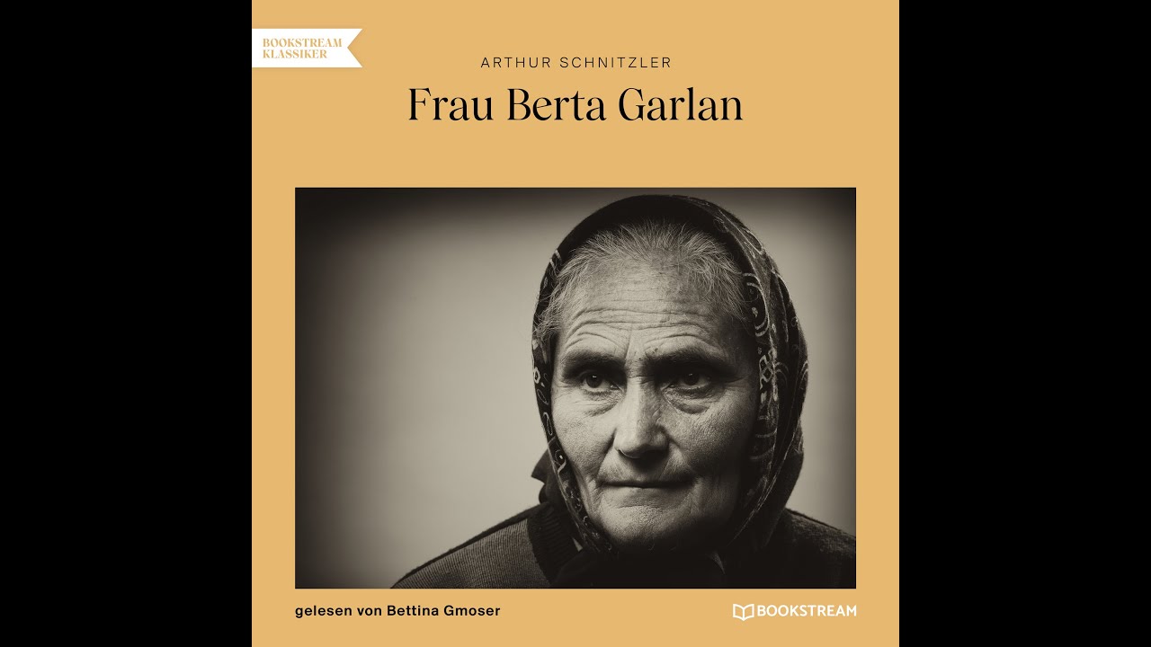 Frau Berta Garlan – Arthur Schnitzler (Roman Klassiker | Komplettes Hörbuch)