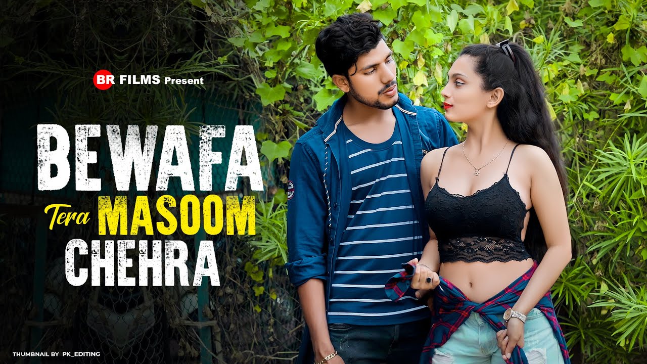 Bewafa Tera Masoom Chehra | Jubin Nautiyal | Sad love Story | Hindi Latest Song 2022 | BR-Films