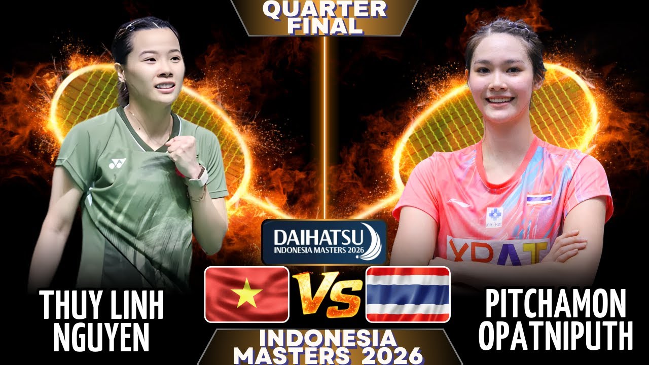 🔥แมตช์สุดมันส์🔥 เหงียน ถวี ลินห์ (VIE) vs พิชามนต์ โอภาสนิพัทธ์ (THA) | อินโดนีเซีย มาสเตอร์ส 2026