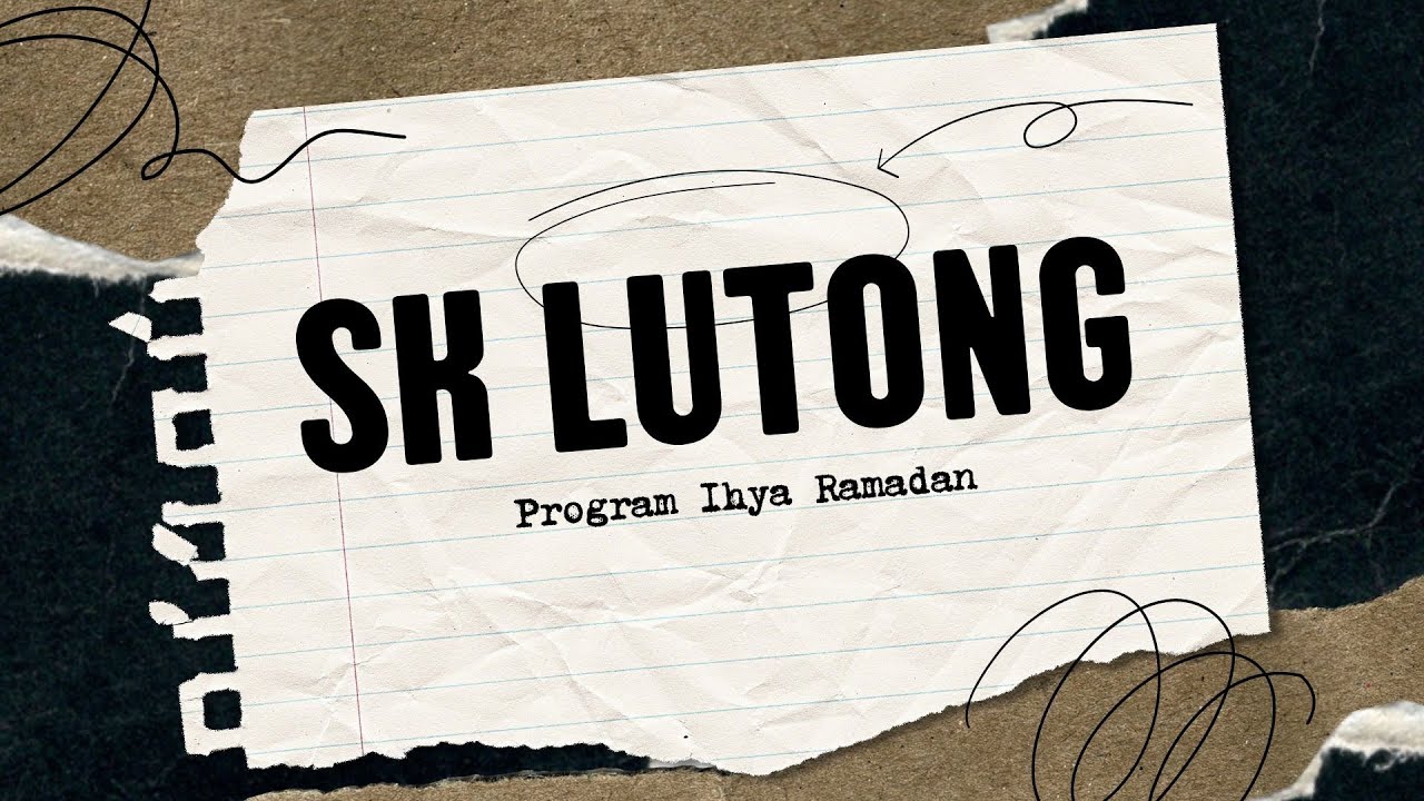 SK LUTONG - PROGRAM IHYA’ RAMADAN 2024