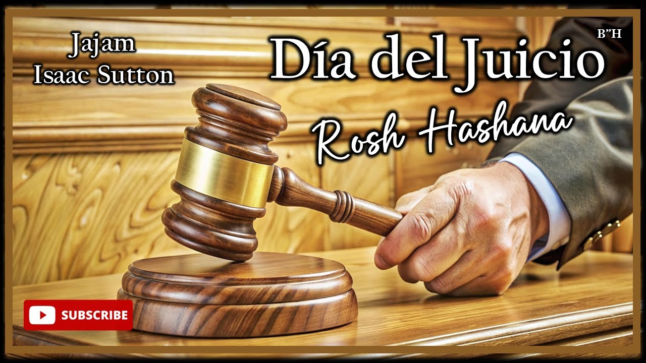El Dia del Juicio Rosh Hashana