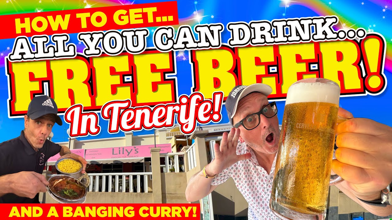 All You Can Drink FREE BEER in TENERIFE and a BANGING CURRY!