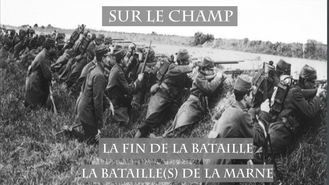 La Fin de la bataille : La Bataille(s) de la Marne (1914)