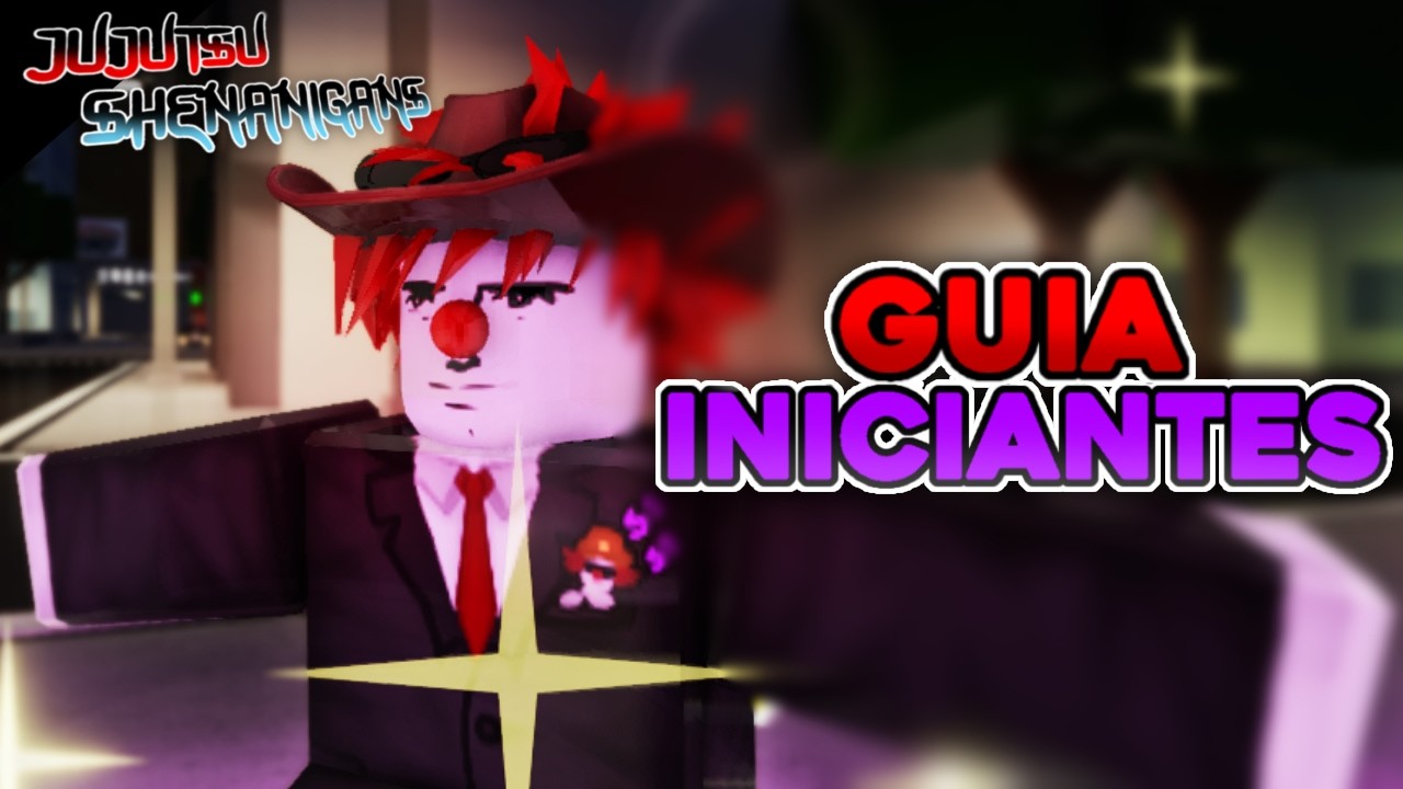 A MAIS COMPLETA GUIA PARA INICIANTES - JUJUTSU SHENANIGANS