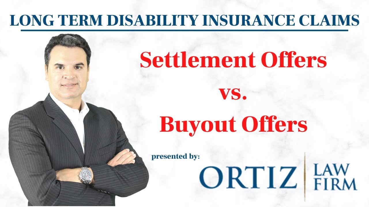 Long Term Disability Insurance Claims - Settlement Offers vs. Buyout Offers
