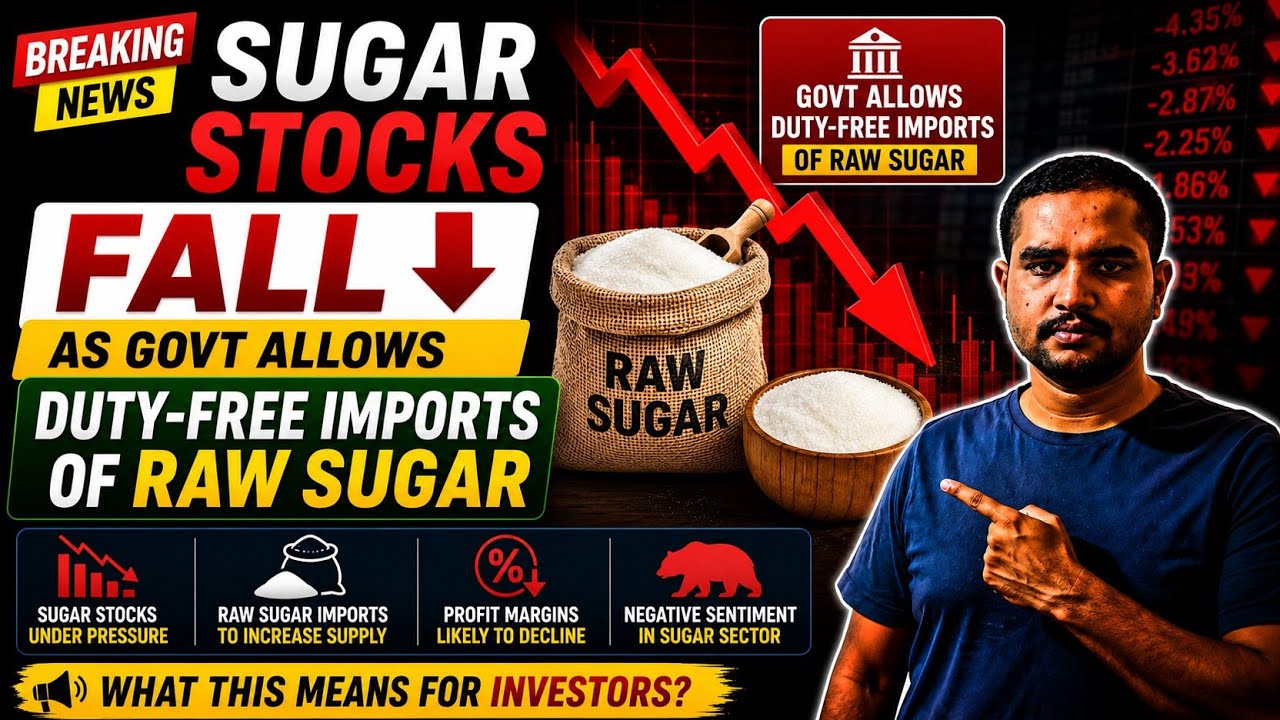 Sugar stocks fall as govt allows duty-free imports of raw sugar