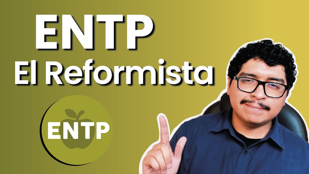 Conoce a ENTP El Reformista