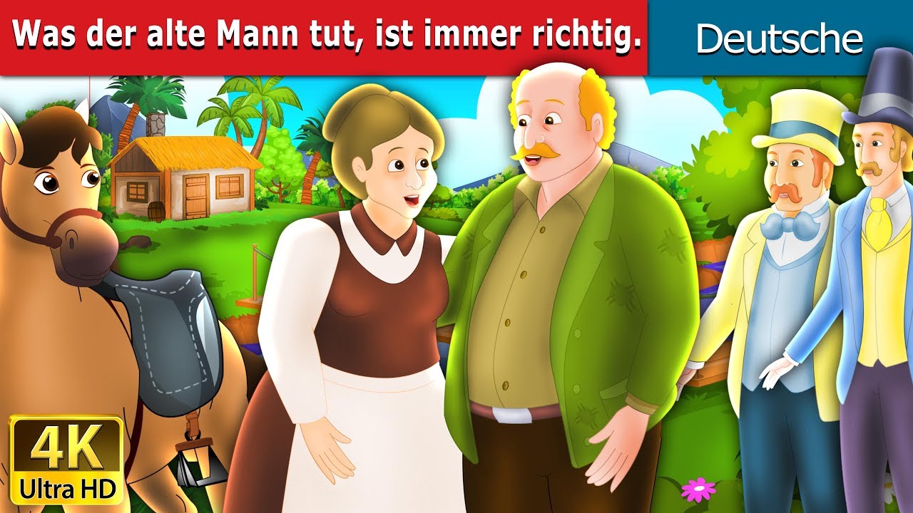 Was der Alte Mann tut ist immer richtig | What the Old Man Does is Alwys Right in German Fairy Tales