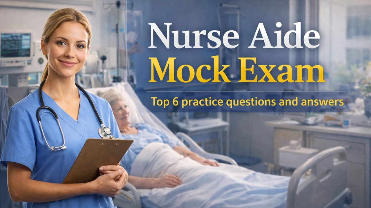 Nurse Aide Exam Approval Process Explained + Practice Question Examples