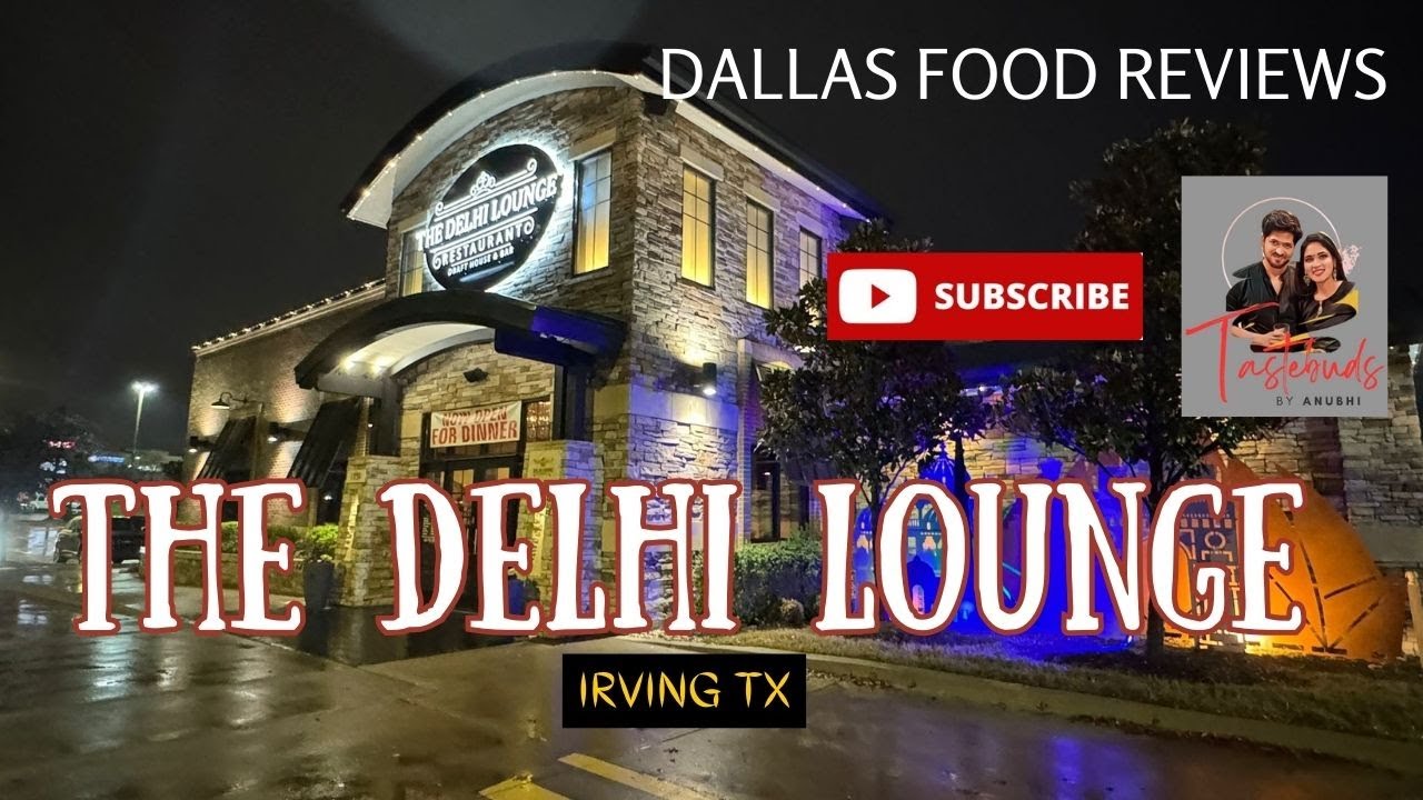 THE DELHI LOUNGE, IRVING TX | DALLAS INDIAN RESTAURANTS | DALLAS FOOD REVIEWS | DALLAS PUNJABI FOOD