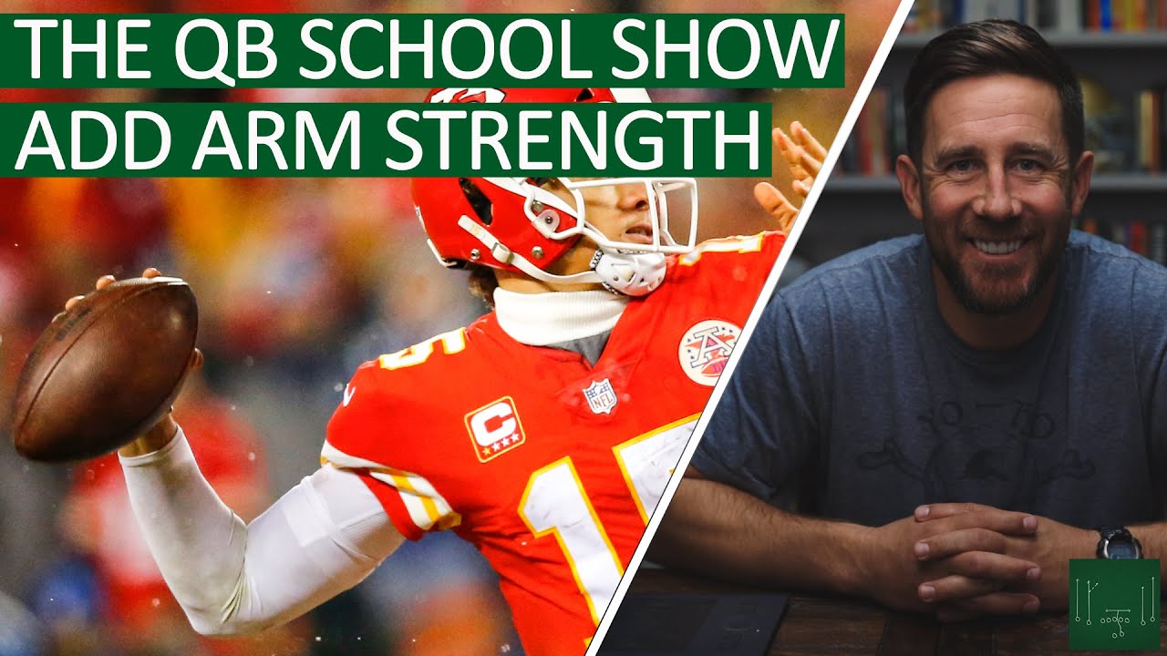 The QB School Show - Episode 13: How to Build Arm Strength