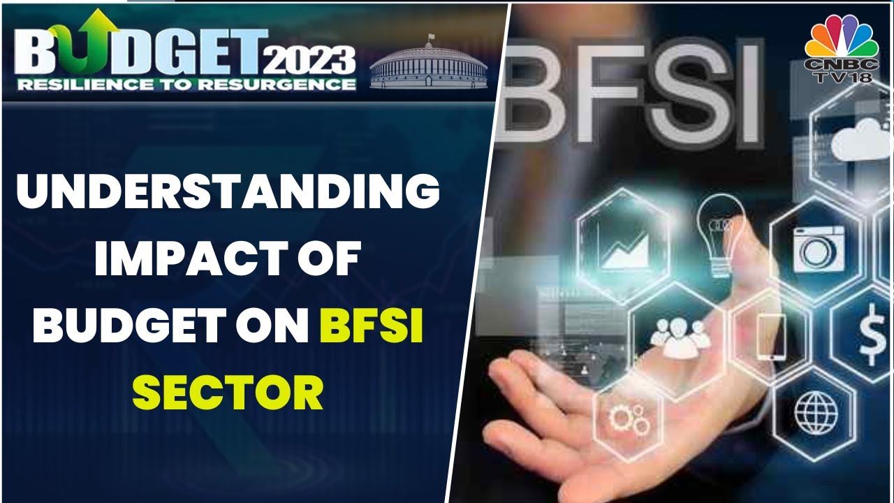 Understanding The Impact Of Budget 2023 On The BFSI Sector With Industry Experts | CNBC-TV18