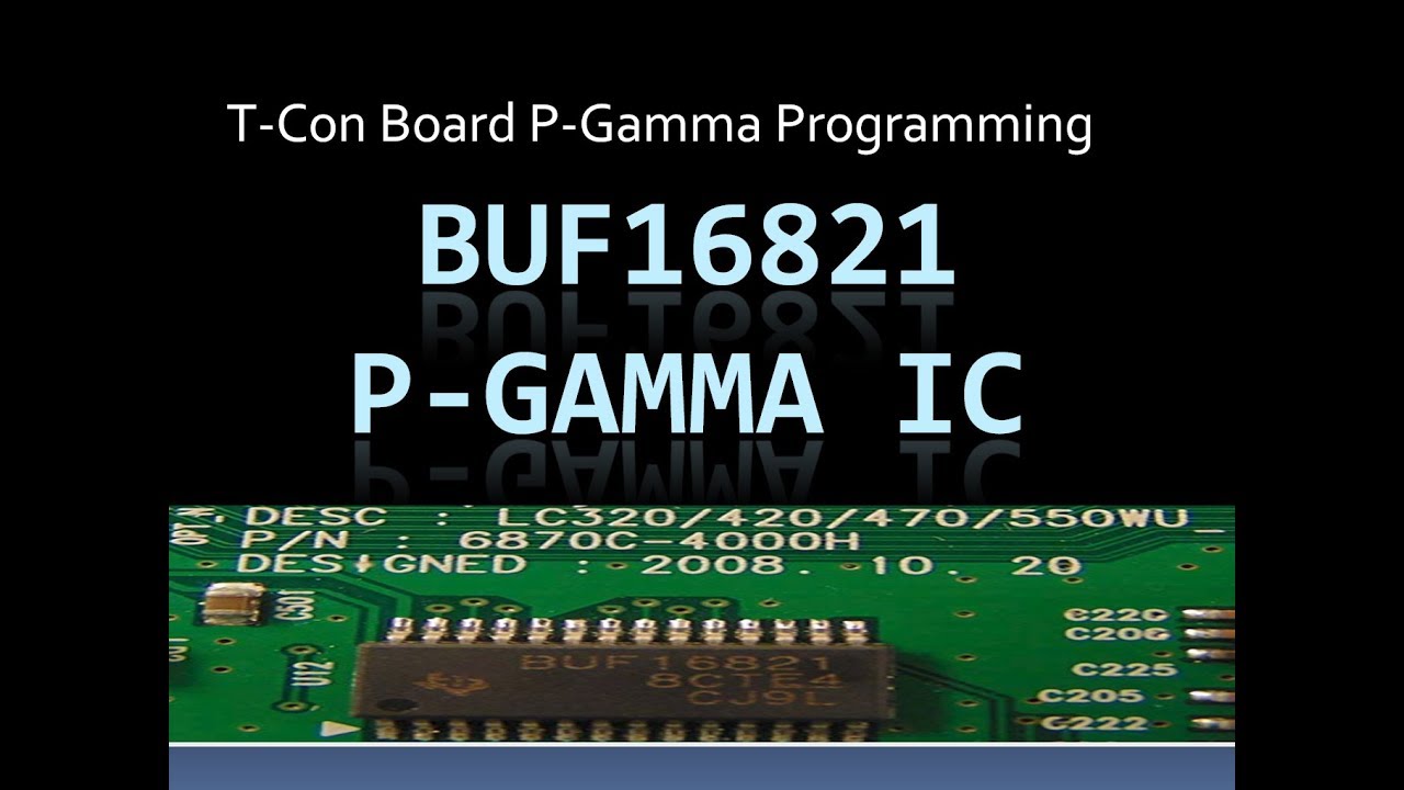 T Con Board P Gamma IC BUF16821 Programming method