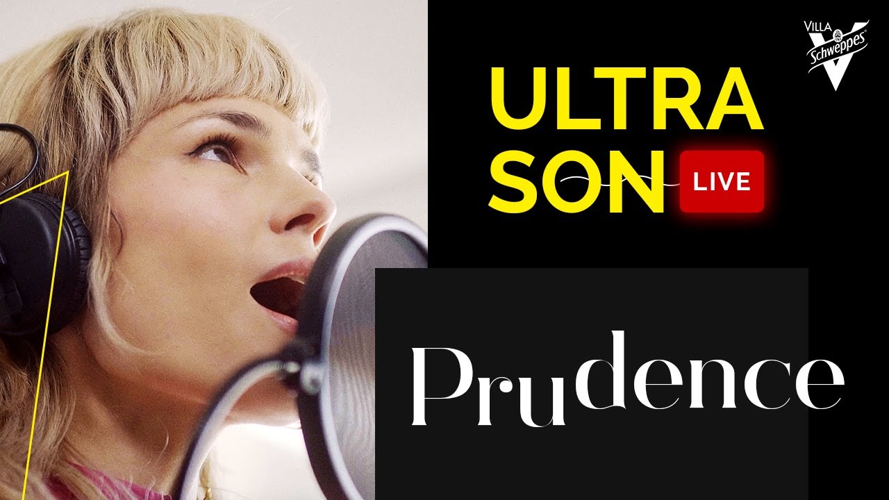 ULTRASON LIVE : PRUDENCE