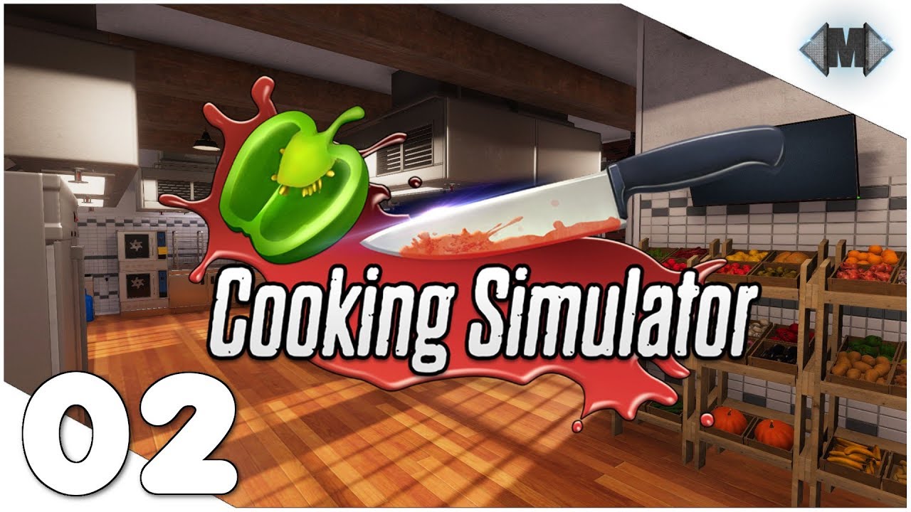 Cooking Simulator ★ #02 Das Chaos geht weiter ★ [Deutsch German Gameplay]