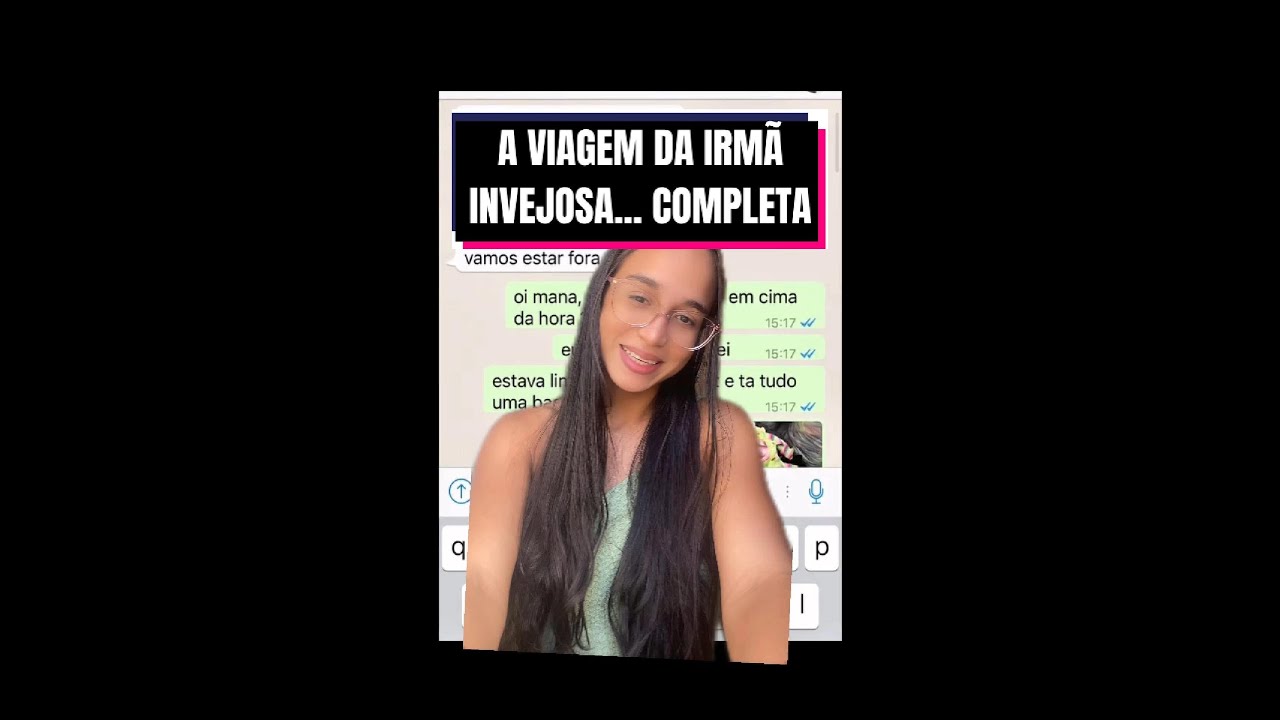 A VIAGEM DA IRMÃ INVEJOSA... HISTÓRIA COMPLETA
