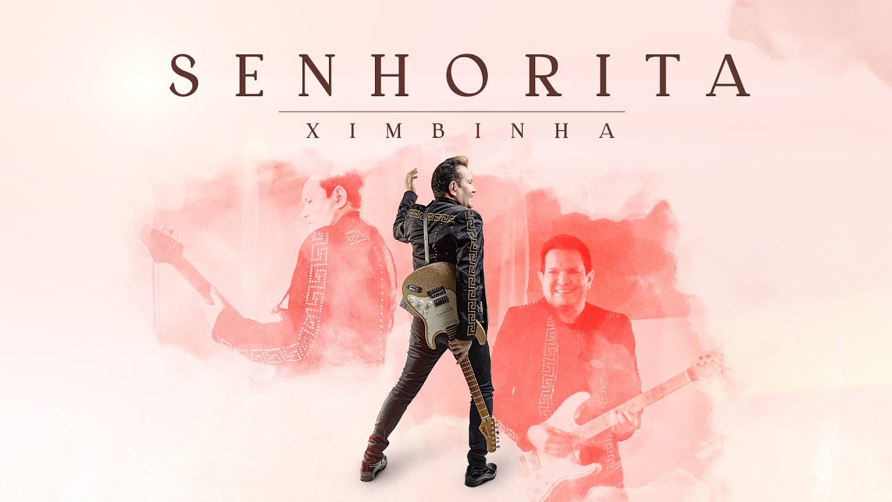 Ximbinha - Senhorita 