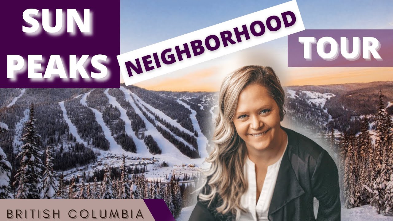 SUN PEAKS ~ Neighborhood Tour!