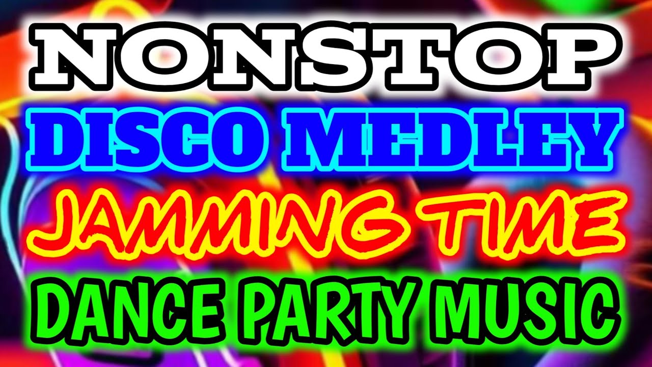 Non-stop Disco Chacha Medley || Jamming Time || Dance Party Music