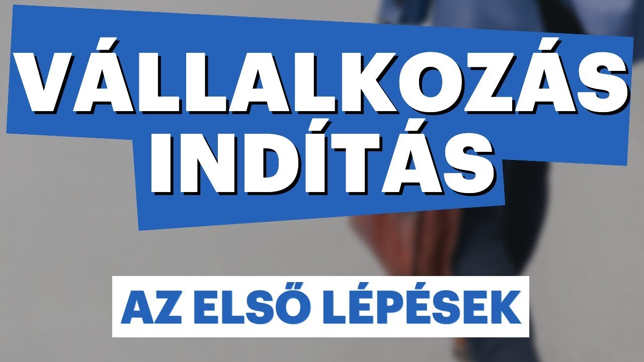 Vállalkozás indítás: vállalkozási formák és az első lépések