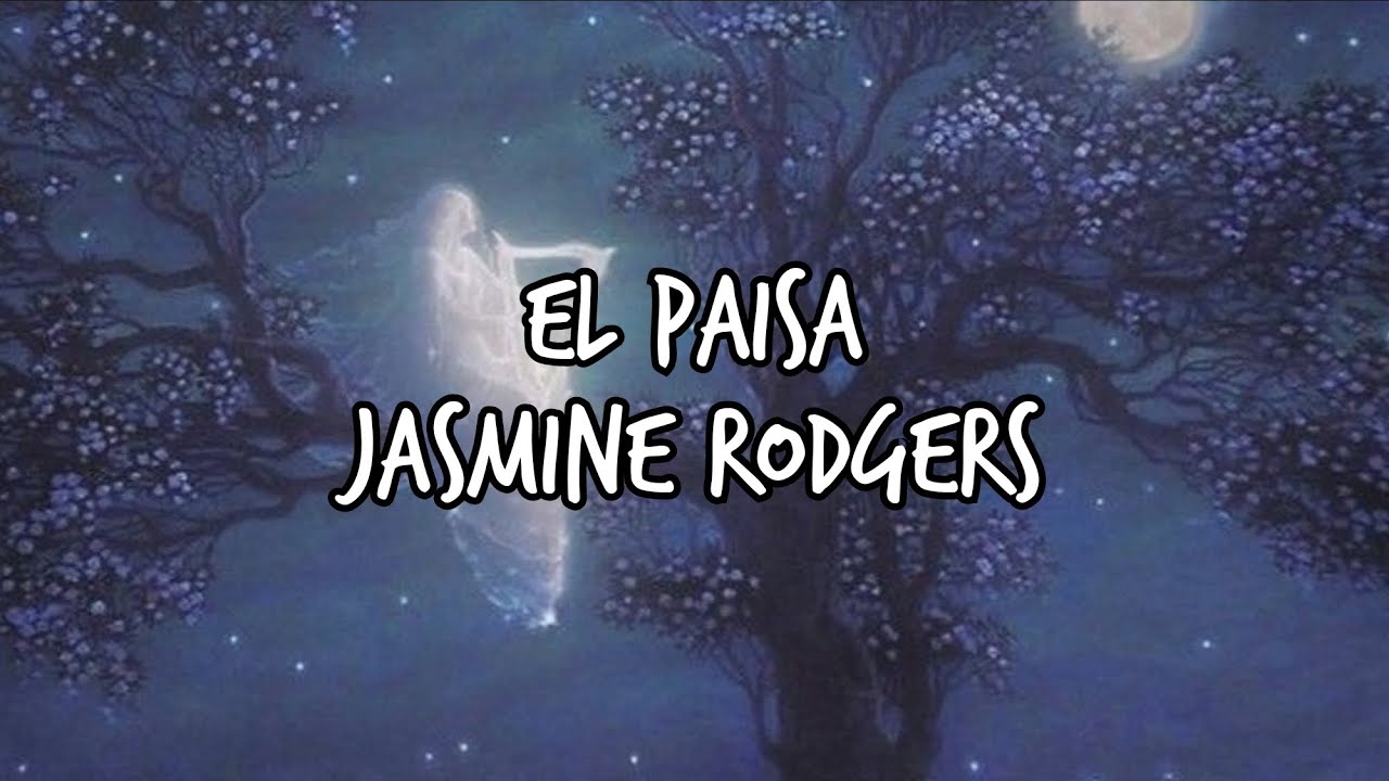 el paisa - jasmine rodgers (sub español)