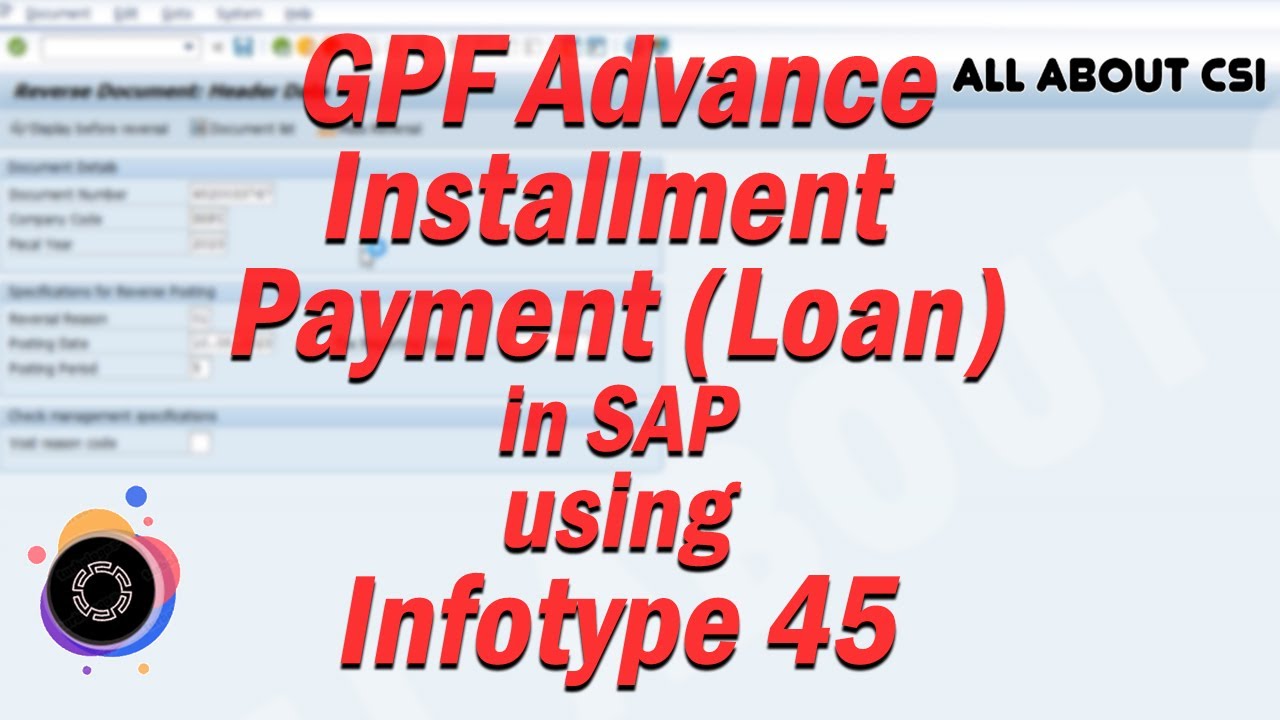 GPF Advance Loan Installment Repayment in SAP using IT45 | All About SAP