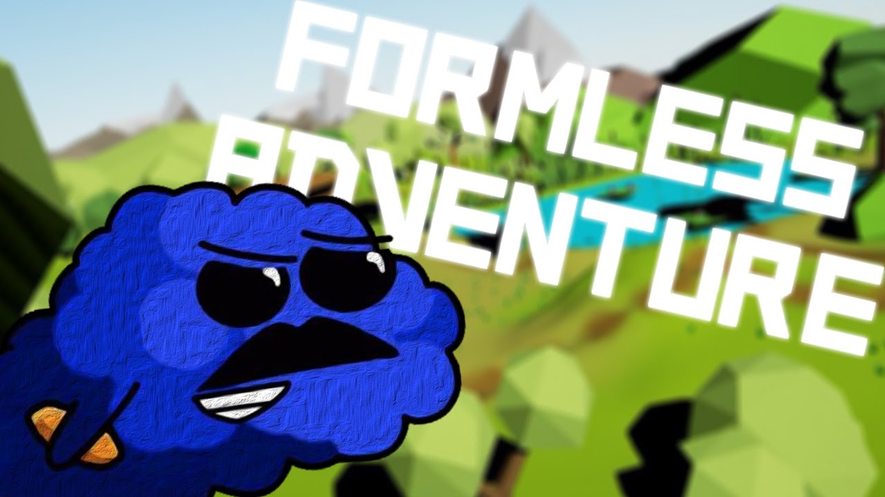 I HAVE SO MANY BLUE BALLS | Formless Adventure