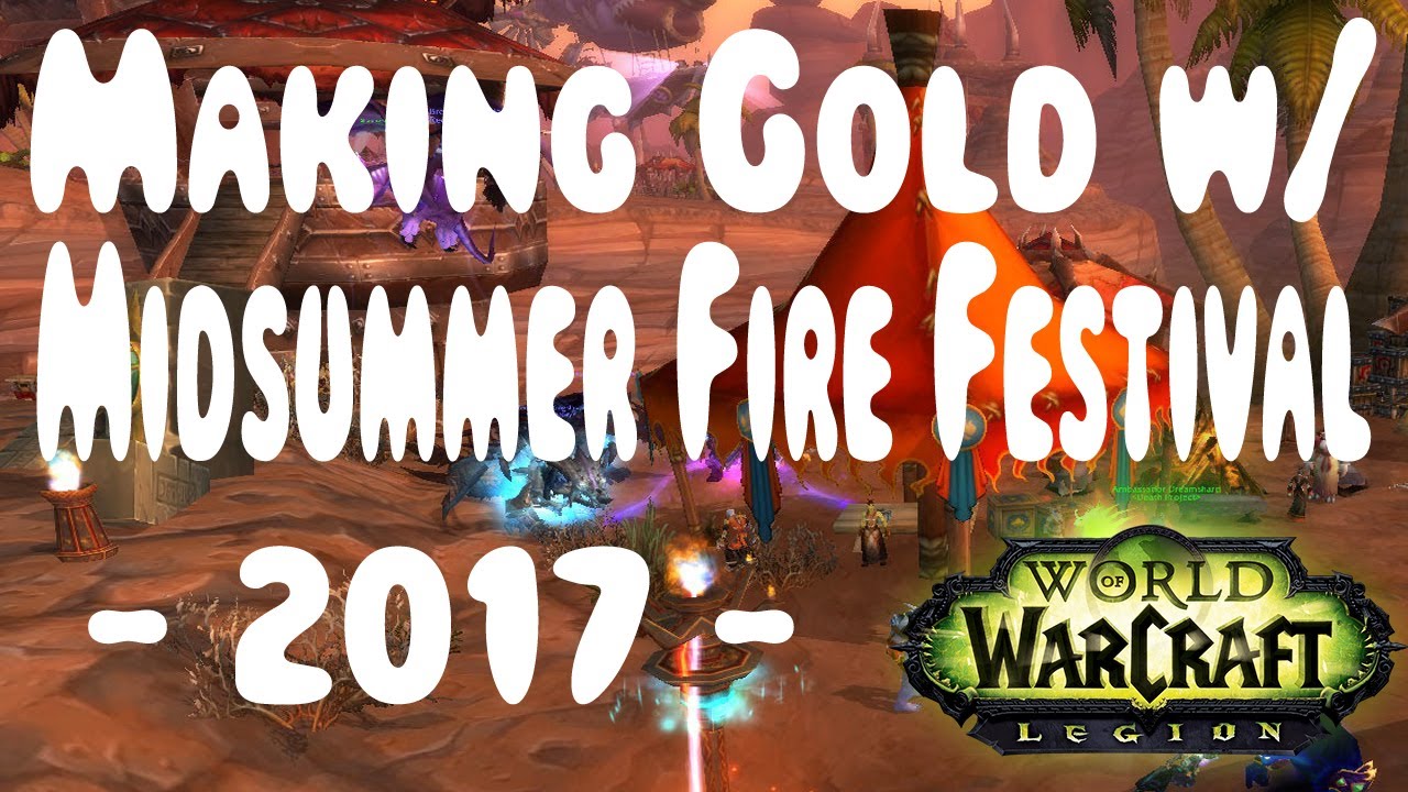 WoW Legion: Make Gold w/ Midsummer Fire Festival
