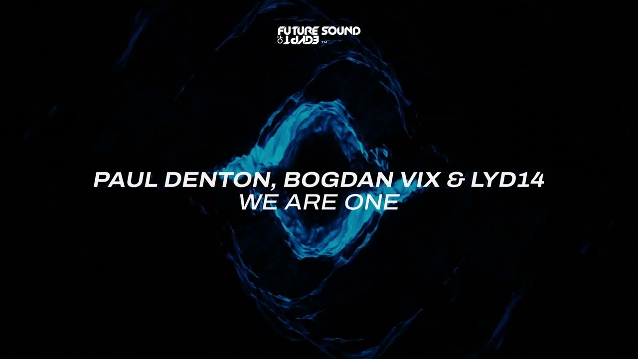 Paul Denton, Bogdan Vix & LYD14 - We Are One