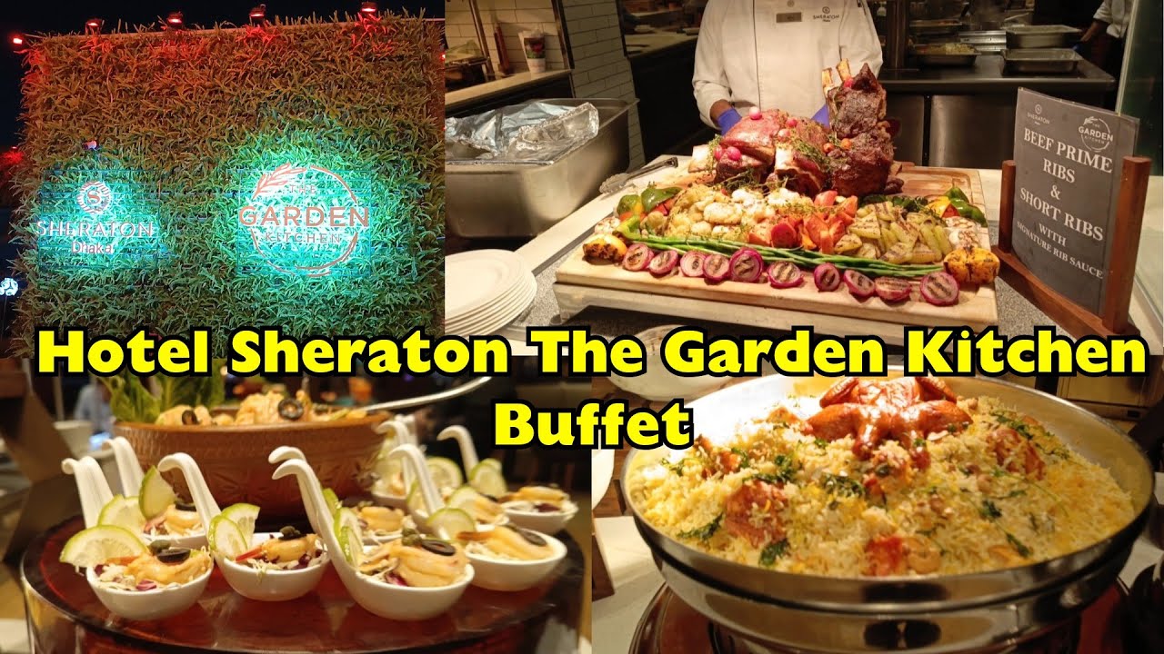 Hotel Sheraton The Garden Kitchen Buffet |Luxury Buffet in Dhaka |হোটেল শেরাটন |@norahcreation