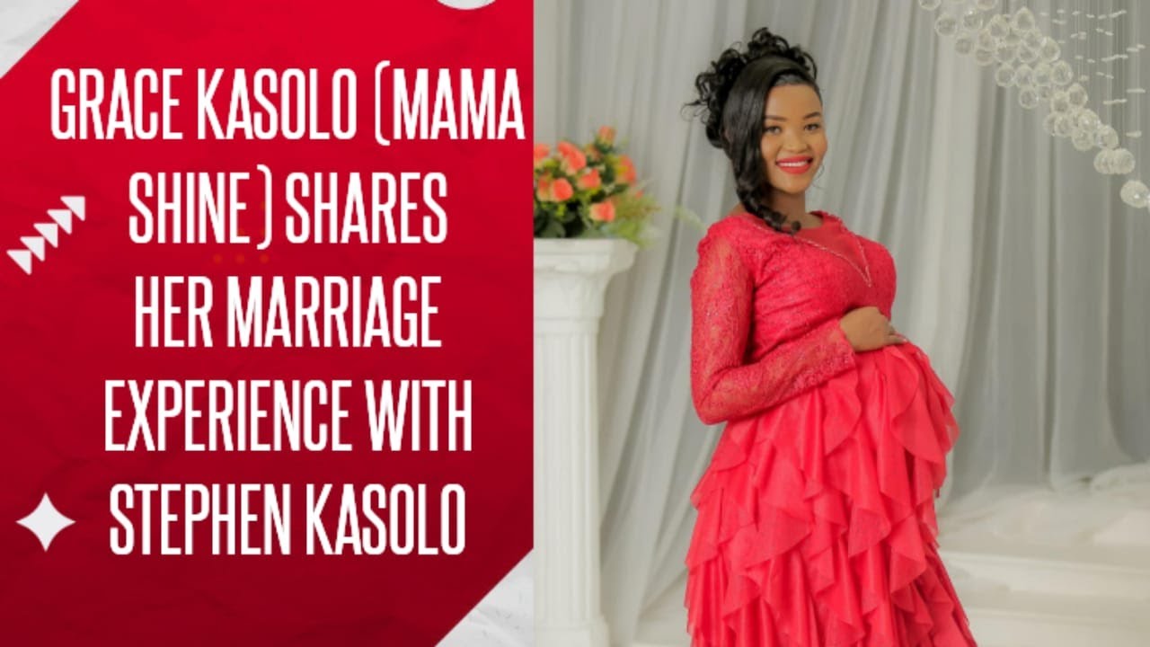 GRACE KASOLO (MAMA SHINE) SHARES HER MARRIAGE EXPERIENCE WITH STEPHEN KASOLO