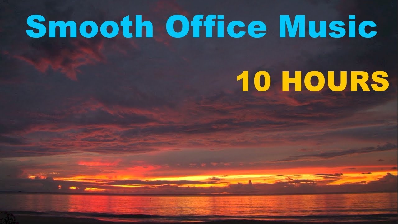 Office Music, Office Music Playlist 2019 and 2018: 10 HOURS of Office music background