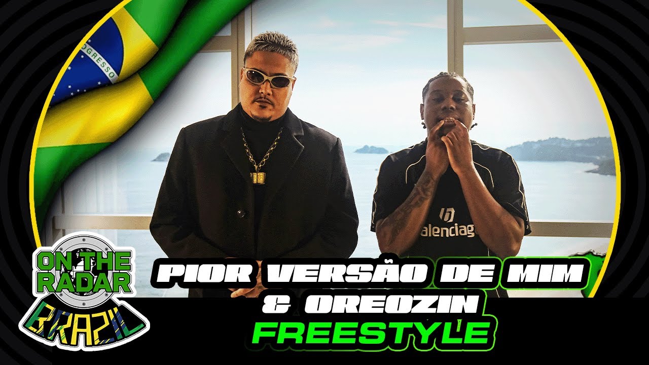 The Pior Versão de Mim & Oreozin 