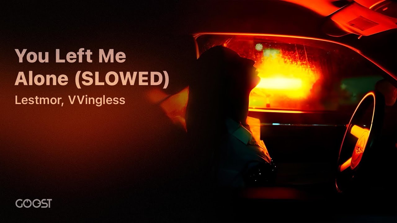 Lestmor, VVingless - You Left Me Alone (SLOWED)